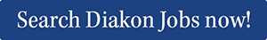 Search Diakon Jobs now!