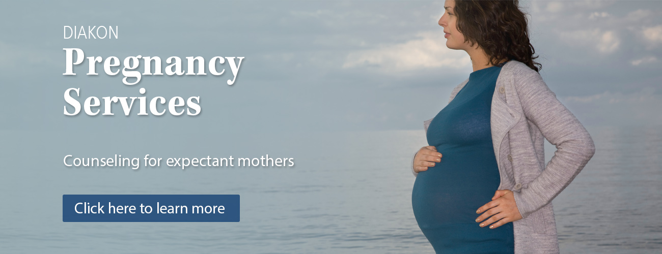 Diakon Pregnancy Services - help when you need someone to talk to
